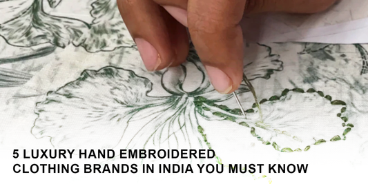 LUXURY HAND EMBROIDERED CLOTHING BRANDS IN INDIA 